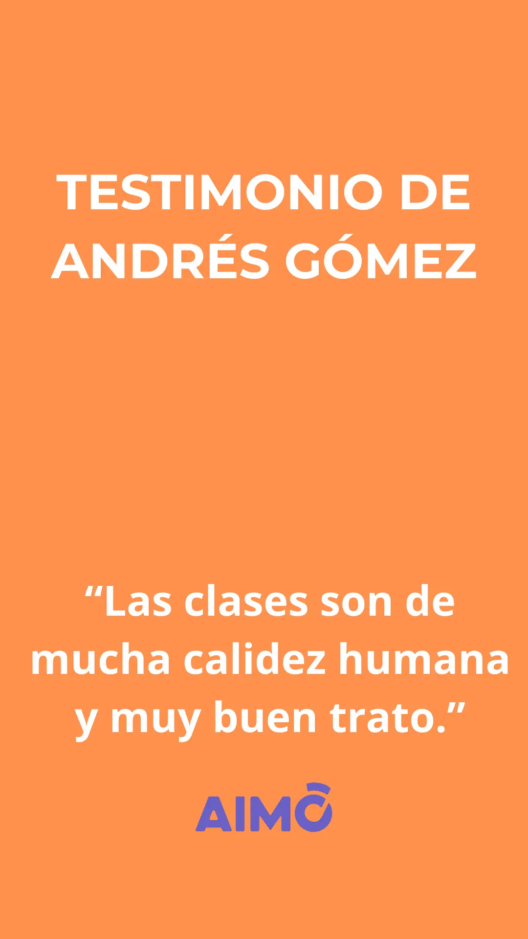 Testimonio de Andrés Gómez: las clases son de mucha calidez humana y muy buen trato